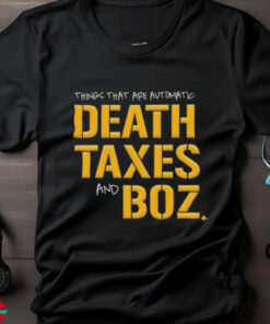 Pittsburgh Steelers Death Taxes and Boz Shirt