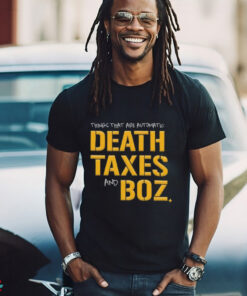 Pittsburgh Steelers Death Taxes and Boz Shirt