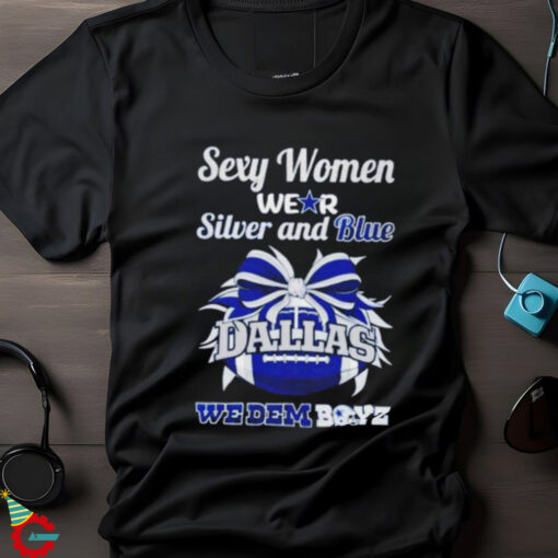 Sexy women wear silver and blue we dem boyz Dallas Cowboys football shirt