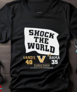 Shock the world Vandy beats Bama 40 35 down goes #1 shirt