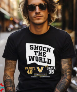 Shock the world Vandy beats Bama 40 35 down goes #1 shirt