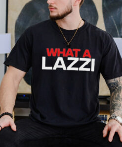 Sidebar What A Lazzi Shirt