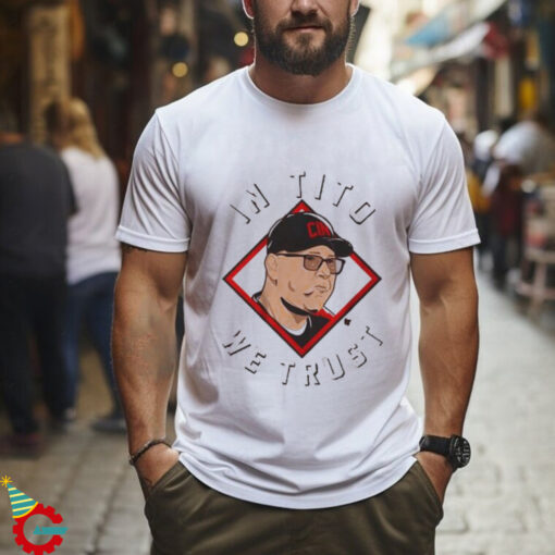 Terry Francona In Tito We Trust Cincinnati 2024 T shirt