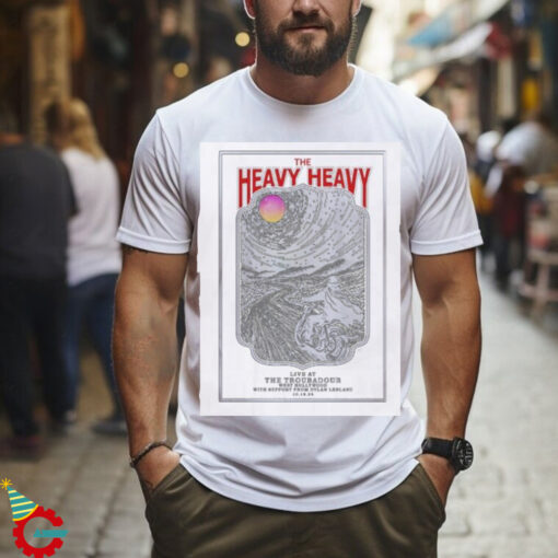 The Heavy Heavy October 16 2024 Troubadour Los Angeles CA Tour Poster shirt