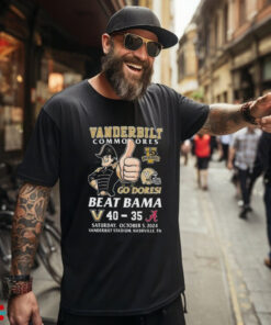 Vanderbilt Commodores Beat Alabama Crimson Tide 2024 Go Dores T shirt