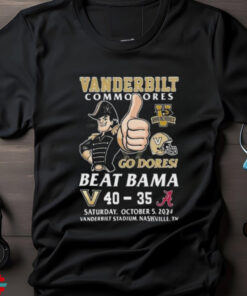 Vanderbilt Commodores Beat Alabama Crimson Tide 2024 Go Dores T shirt