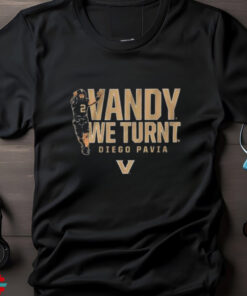 Vanderbilt Football Diego Pavia Vandy We Turnt T shirt