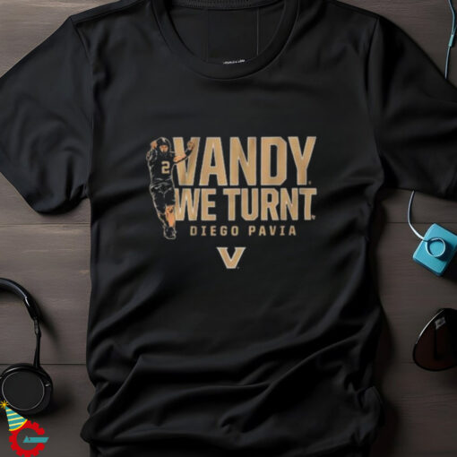 Vanderbilt Football Diego Pavia Vandy We Turnt T shirt