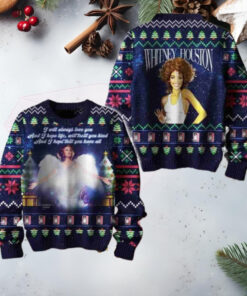 Whitney Houston I Will Always Love You Christmas Sweater Chirstmas Gifts 2024 Xmas For Family And Friends Ugly Sweater