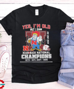 Yes I’m Old But I Saw Nebraska Huskers Mascot Back 2 Back National champions Shirt