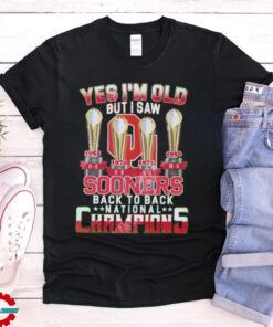 Yes I’m Old But I Saw Sooners Back To Back National Champions shirt