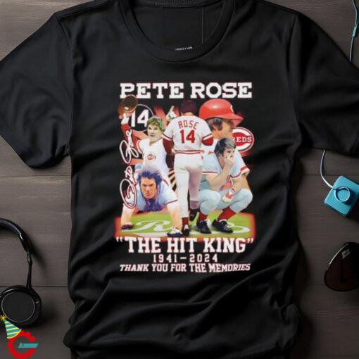 Nice The Hit King Pete Rose 1941 2024 thank you for the memories signature shirt