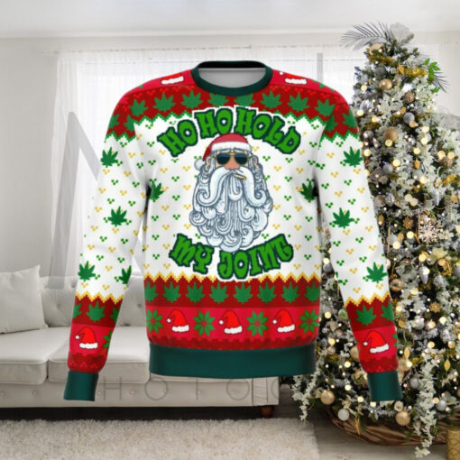 ho ho ho ho my joint dank ugly Christmas sweater