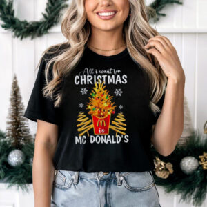 All I Want For Christmas MC Donald's Shirt