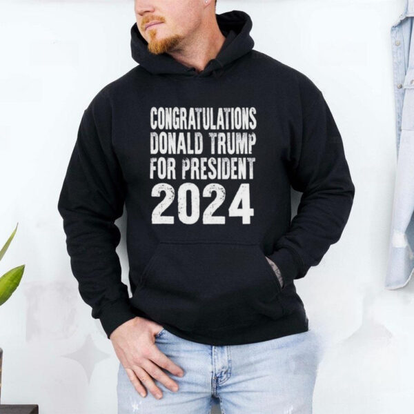 Congratulations Donald Trump For President 2024 Shirt