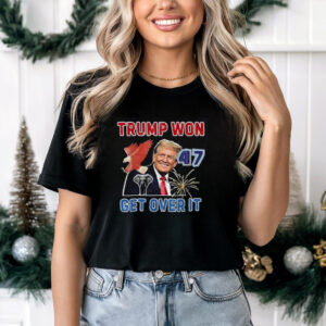 Congratulations Trump Won Get Over It 2024 Shirt