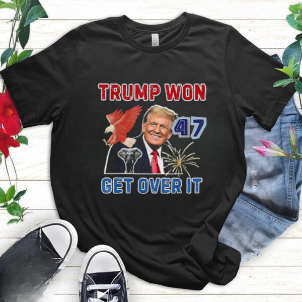 Congratulations Trump Won Get Over It 2024 Shirt