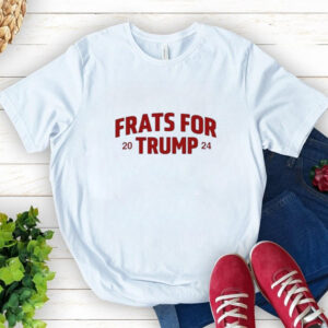 Frats For Trump 2024 Shirt