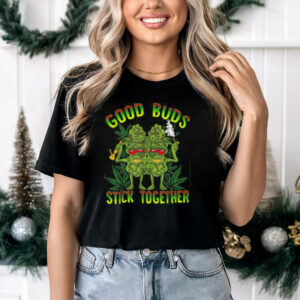 Good Buds Stick Together Funny Weed Lover Weed T Shirt