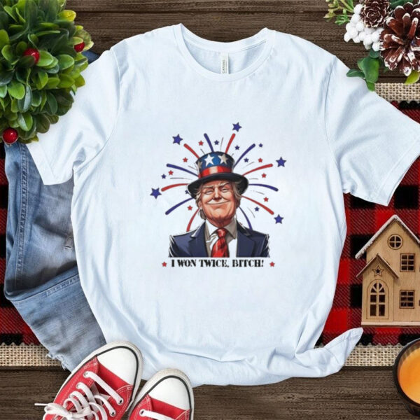 Official Trump Won 2024 I Won Twice Bitch Shirt