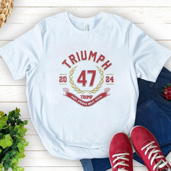 Triumph 47 Trump Make America Great Again 2024 Shirt