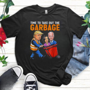 Trump Time To Take Out Garbage Biden Harris Shirt