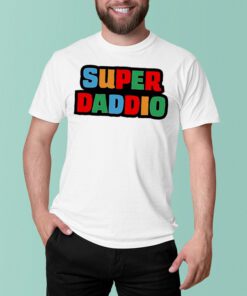 Fathers Day Gift – Super Daddio shirt