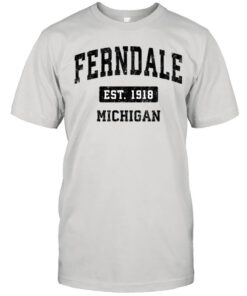 Ferndale Michigan shirt
