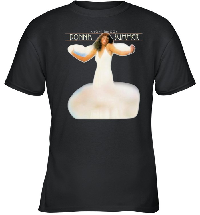 A love trilogy Donna summer shirt 2