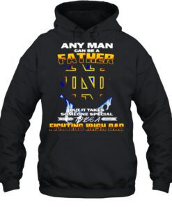 Any man can be a father but it takes someone special to be a Fighting Irish Dad shirt 4