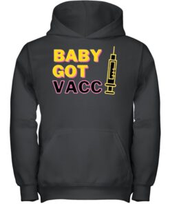 Baby Got Vaccine Covid 19 2021 shirt