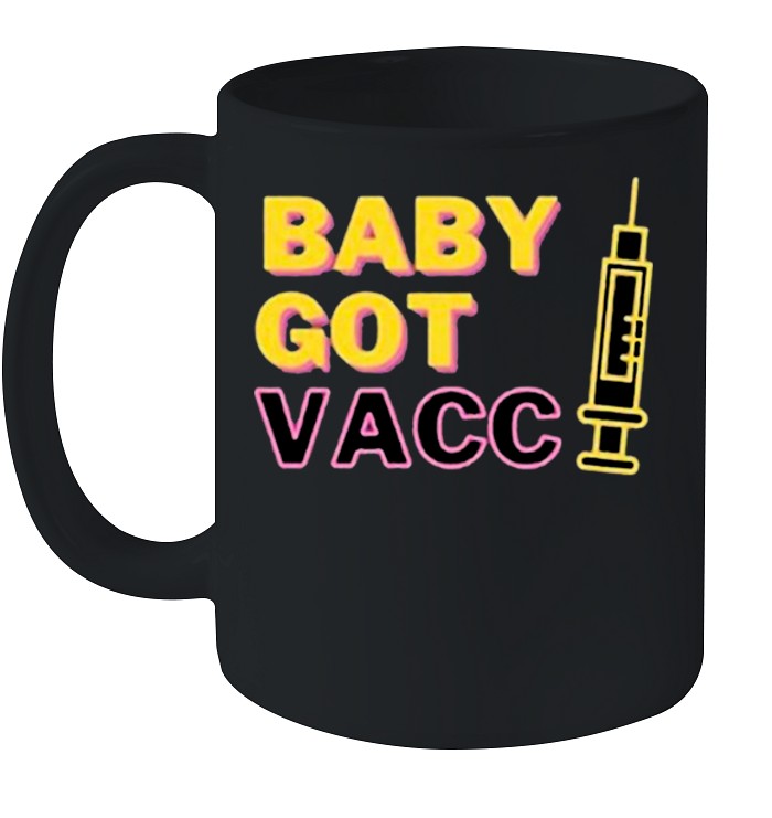Baby Got Vaccine Covid 19 2021 shirt 4