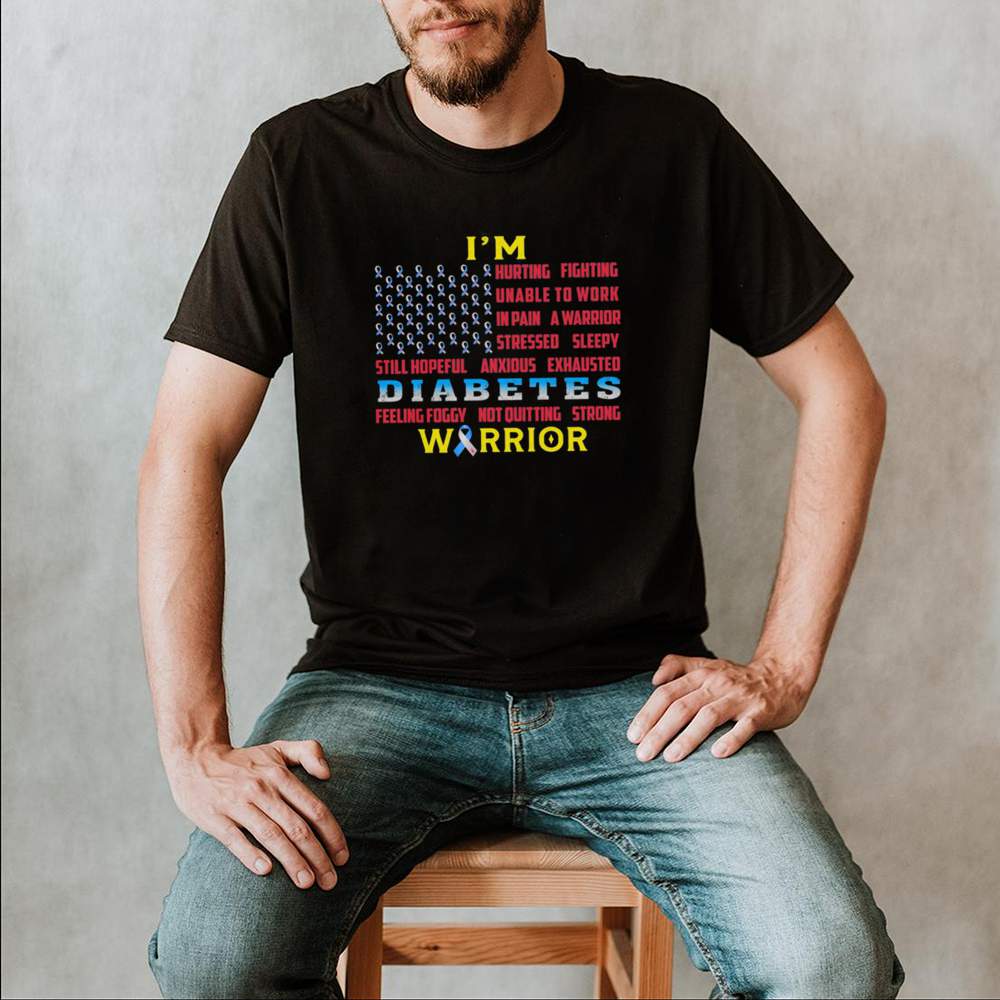 Im Hurting Fighting Unable To Work Diabetes Warrior shirt 2
