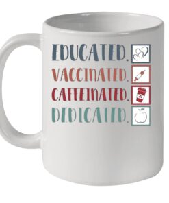 Covid Vaccine 2021 Educated Vaccinated Caffeinated Dedicated shirt