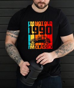 I’m not old I’m classic since 1990 Vintage Shirt