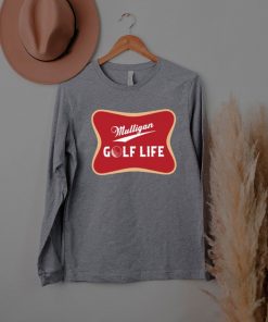 Mulligan golf life shirt