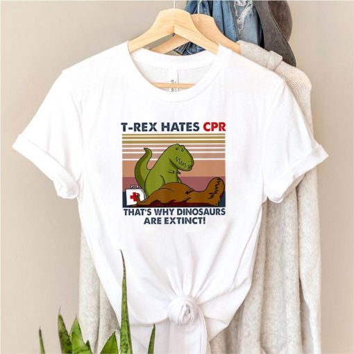 TRex hates Cpr that's why dinosaurs are extinct vintage shirt