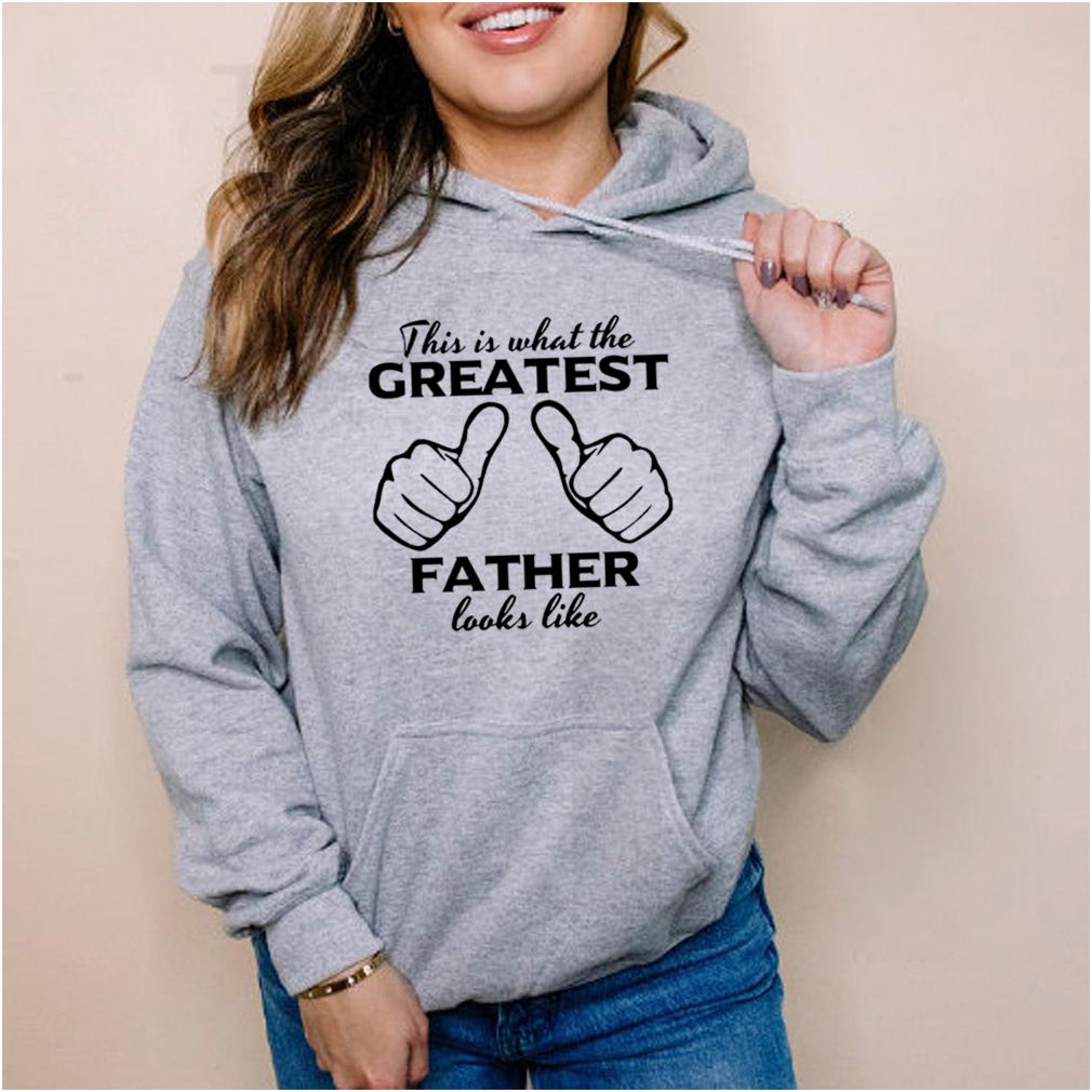 This Is What The Greatest Father Looks Like shirt