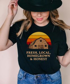 Fresh Local Homegrown Honest Farmer Gardening Rancher Gardener T Shirt