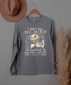 Pumpkin I Didn’t Lose My Mind The People Inside My Head Stole It And They Won’t Give It Back T shirt