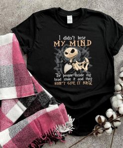 Pumpkin I Didn’t Lose My Mind The People Inside My Head Stole It And They Won’t Give It Back T shirt