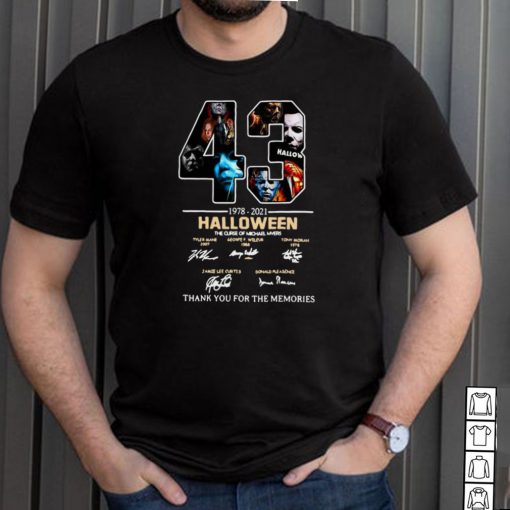 43 1978 2021 Halloween The Curse Of Michael Myers Signature Thank You For The Memories T shirt