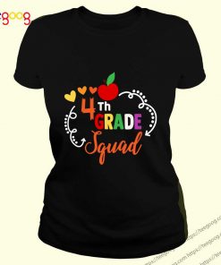 4th Grade Squad Shirt Preschool Teacher Back To School Gift T-Shirt
