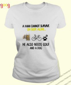 A man cannot survive on beer alone he also needs cycling and a dog paw shirt