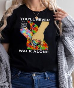 Autism youll never walk alone shirt