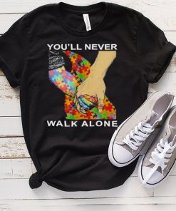 Autism youll never walk alone shirt