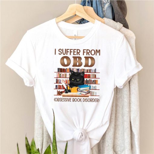 Black Cat I Suffer From Obd Is Obsessive Book Disorder shirt