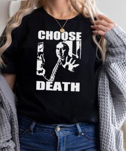 Budd Dwyer Choose Death T hoodie, tank top, sweater