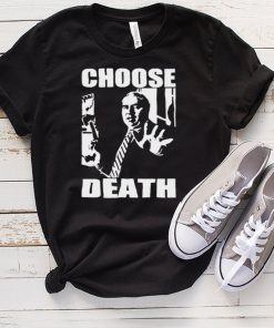 Budd Dwyer Choose Death T hoodie, tank top, sweater