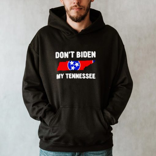 Dont Biden My Tennessee T hoodie, tank top, sweater